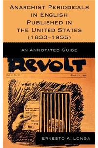 Anarchist Periodicals in English Published in the United States (1833-1955)