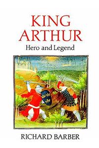 King Arthur: Hero and Legend