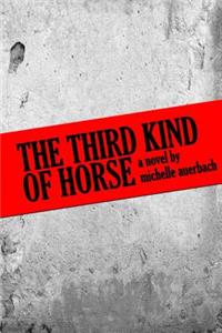 The Third Kind of Horse