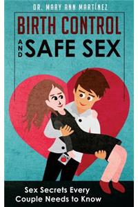 Birth Control and Safe Sex