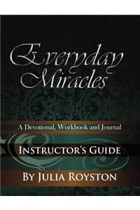 Everyday Miracles Instructor's Guide