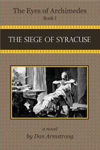 The Eyes of Archimedes: The Siege of Syracuse
