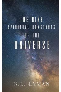 The Nine Spiritual Constants of the Universe