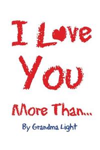 I Love You More Than