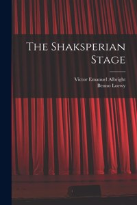 The Shaksperian Stage