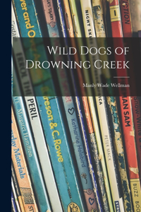 Wild Dogs of Drowning Creek