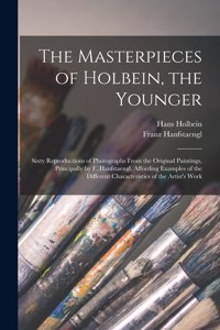 Masterpieces of Holbein, the Younger