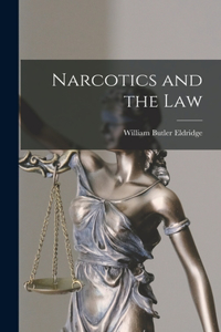Narcotics and the Law