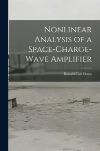 Nonlinear Analysis of a Space-charge-wave Amplifier