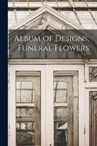 Album of Designs, Funeral Flowers