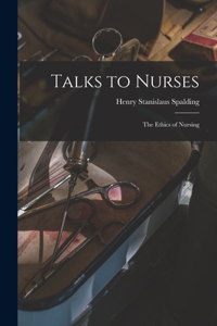 Talks to Nurses