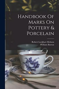 Handbook Of Marks On Pottery & Porcelain