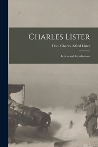 Charles Lister; Letters and Recollections