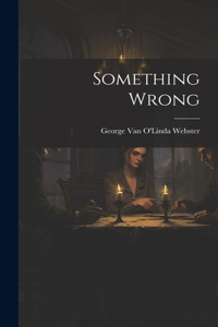 Something Wrong