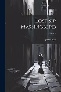 Lost Sir Massingberd; Volume II