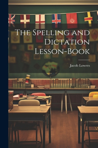 Spelling and Dictation Lesson-Book