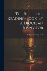 Religious Reading-book, By A Diocesan Inspector