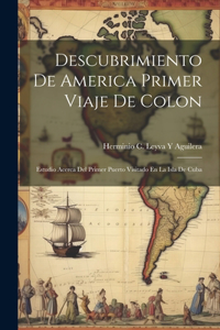 Descubrimiento De America Primer Viaje De Colon
