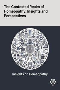 The Contested Realm of Homeopathy