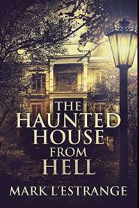 The Haunted House from Hell