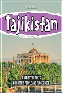 Tajikistan A Variety Of Facts 2nd Grade Children's Book