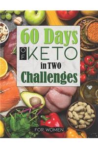 60 Days of Keto in Two Challenges