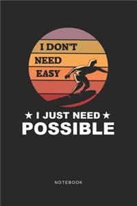 I Don't Need Easy - I Just Need Possible Notebook