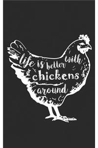 Life Is Better With Chickens Around