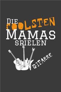 Die coolsten Mamas spielen Gitarre