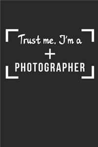 Trust Me. I'm a Photographer