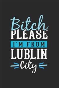 Bitch Please I'm From Lublin City