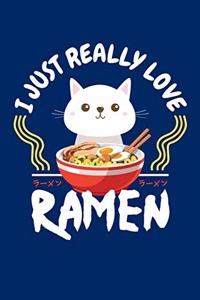 I Just Really Love Ramen