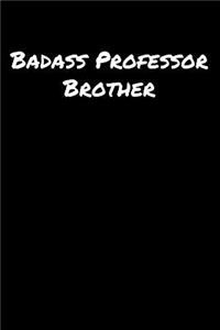 Badass Professor Brother