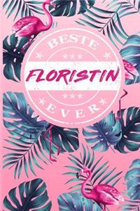 Beste Floristin Ever: A5 Punkteraster - Notebook - Notizbuch - Taschenbuch - Journal - Tagebuch - Ein lustiges Geschenk für Freunde oder die Familie und die beste Florist