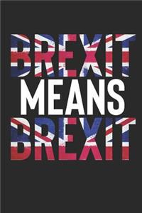 Brexit Means Brexit: Leave Means Leave! 100 Page Blank Lined Notebook