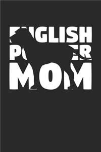 English Pointer Journal - English Pointer Notebook 'English Pointer Mom' - Gift for Dog Lovers