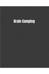 Brain Camping