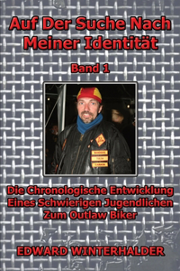 Auf Der Suche Nach Meiner Identität (Band 1)