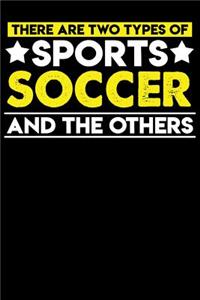 There Are Two Types of Sports Soccer and the Others