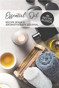 Essential Oil Recipe Book & Aromatherapy Journal 96 Recipe Blends