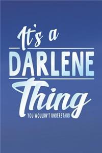 It's a Darlene Thing You Wouldn't Understand