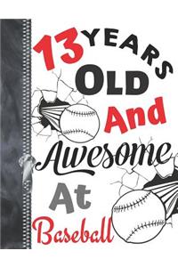 13 Years Old and Awesome at Baseball