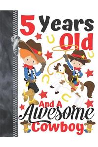 5 Years Old And A Awesome Cowboy