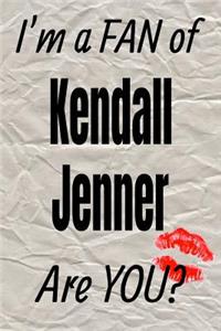 I'm a FAN of Kendall Jenner Are YOU? creative writing lined journal