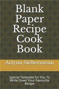 Blank Paper Recipe Cook Book