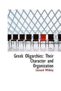 Greek Oligarchies: Their Character and Organization