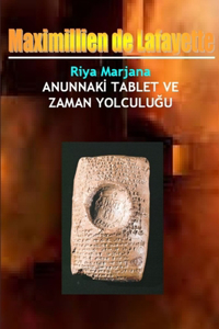 Riya Marjana: Anunnaki Tablet Ve Zaman Yolculugu