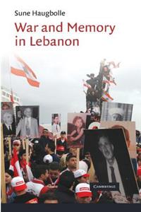 War and Memory in Lebanon