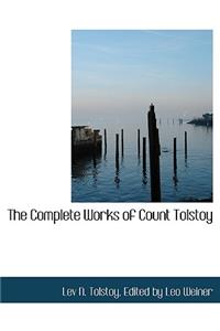 The Complete Works of Count Tolstoy