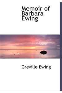 Memoir of Barbara Ewing
